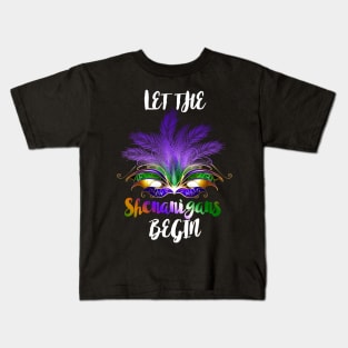 LET THE SHENANIGANS BEGIN Kids T-Shirt